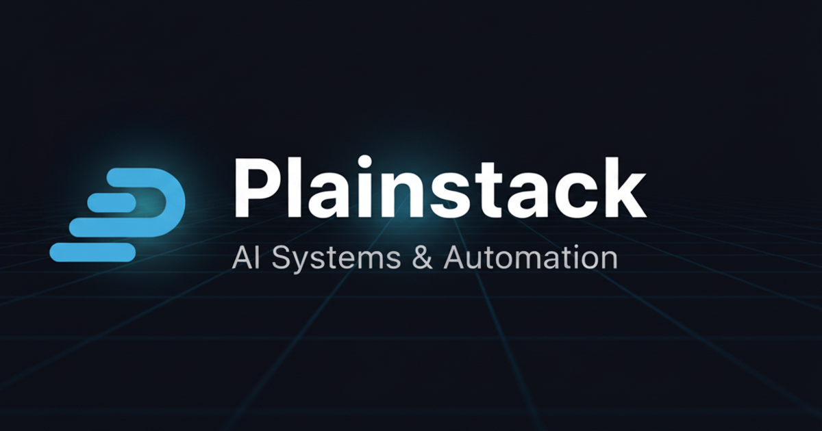 Planstack Logo Plainstack — AI Systems & Automation for Growing Businesses